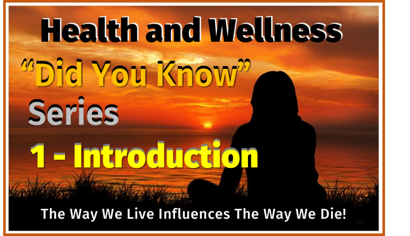 Health And Wellness - The "Did You Know Series?" - Introduction ...